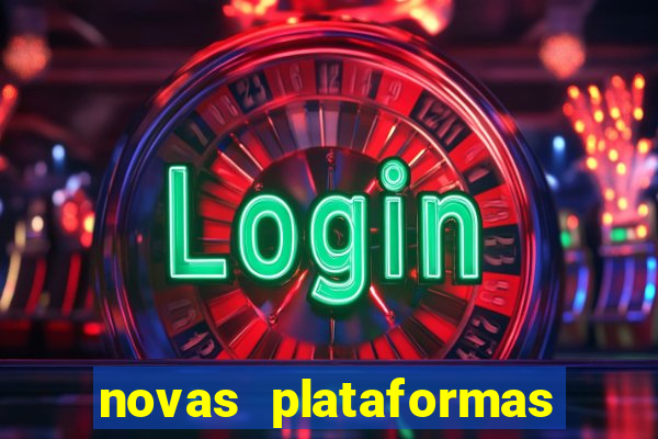 novas plataformas de cassino