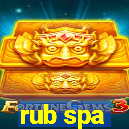 rub spa