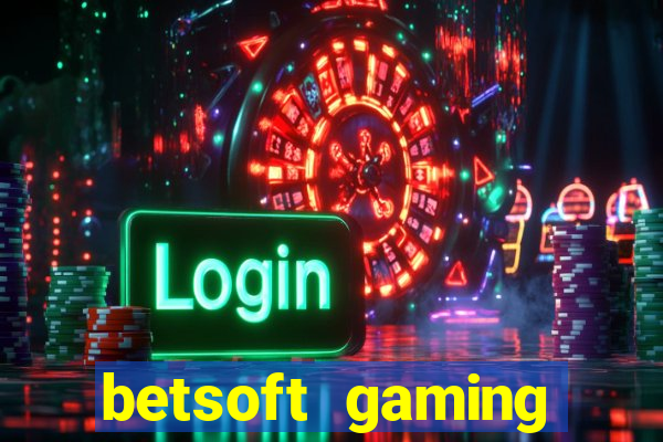 betsoft gaming online casinos