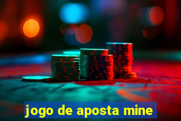 jogo de aposta mine