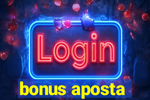 bonus aposta