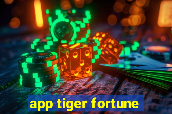 app tiger fortune