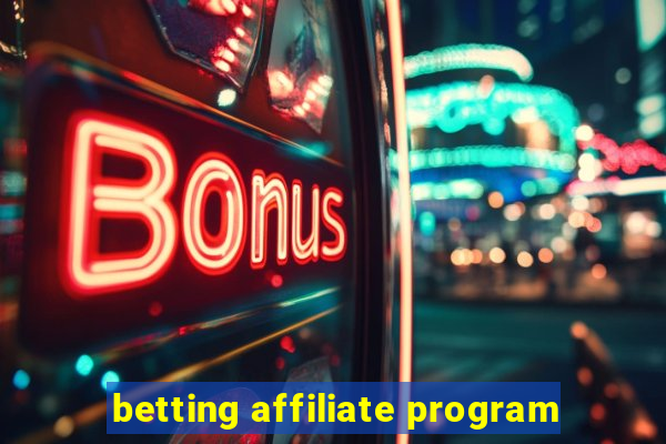 betting affiliate program