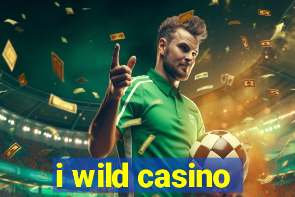 i wild casino