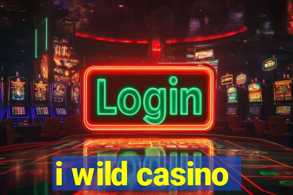 i wild casino