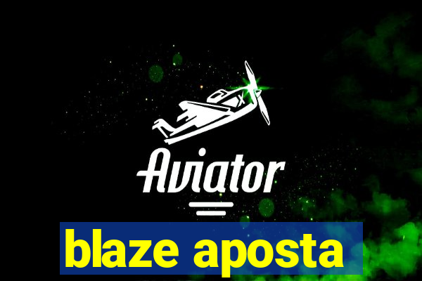 blaze aposta