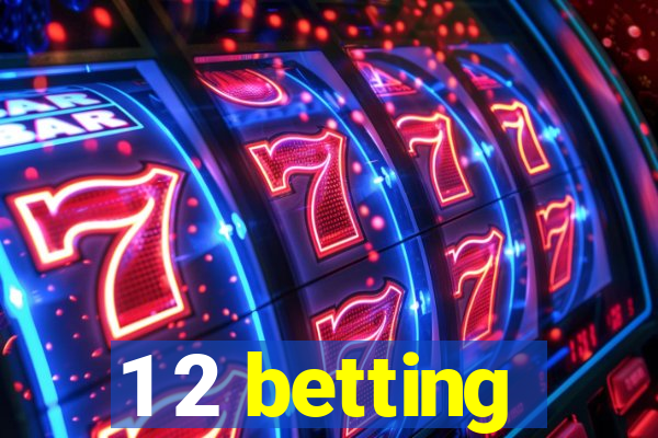 1 2 betting