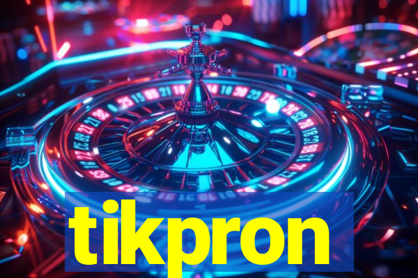 tikpron