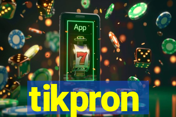 tikpron