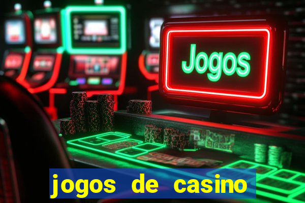 jogos de casino que n?o precisa depositar