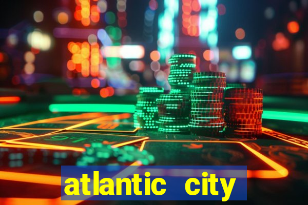 atlantic city casinos resorts