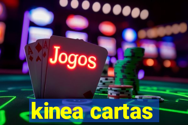 kinea cartas