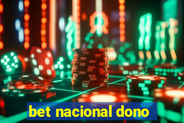 bet nacional dono