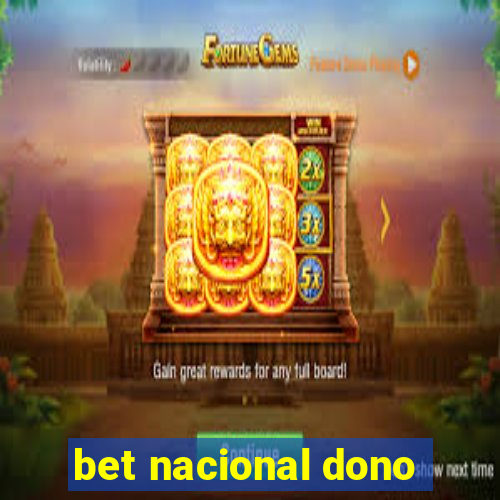 bet nacional dono