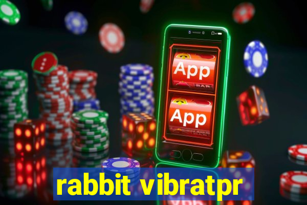 rabbit vibratpr