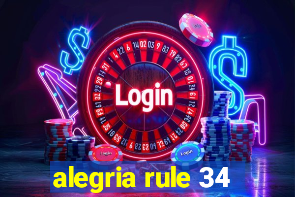 alegria rule 34