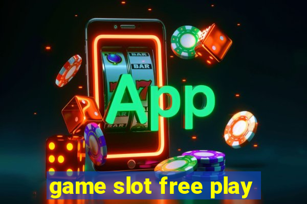 game slot free play