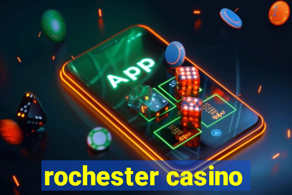 rochester casino