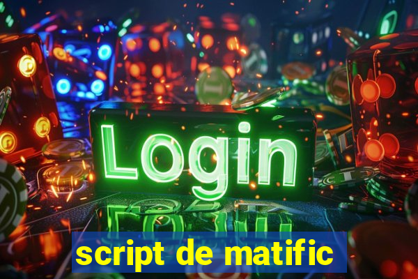 script de matific