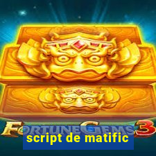 script de matific