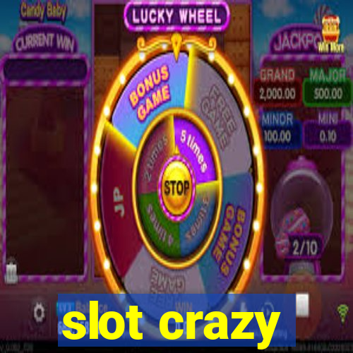 slot crazy