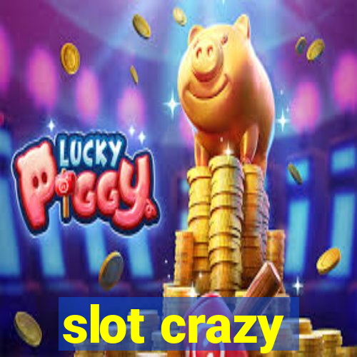 slot crazy