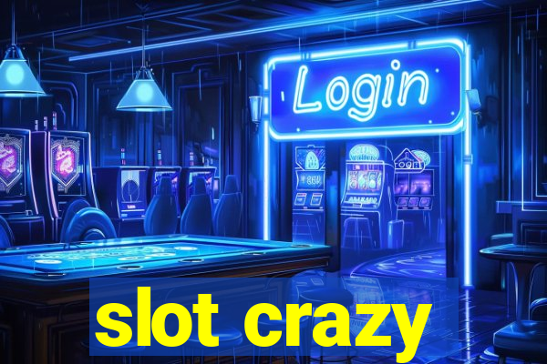 slot crazy