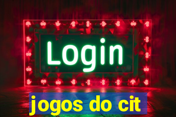 jogos do cit