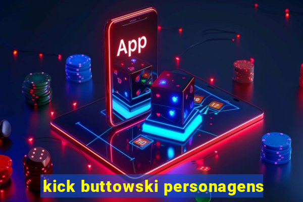 kick buttowski personagens