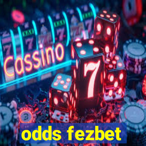 odds fezbet