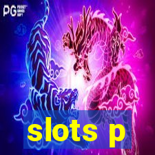 slots p