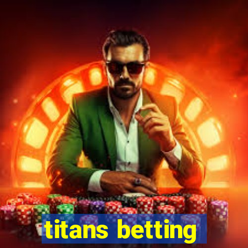 titans betting