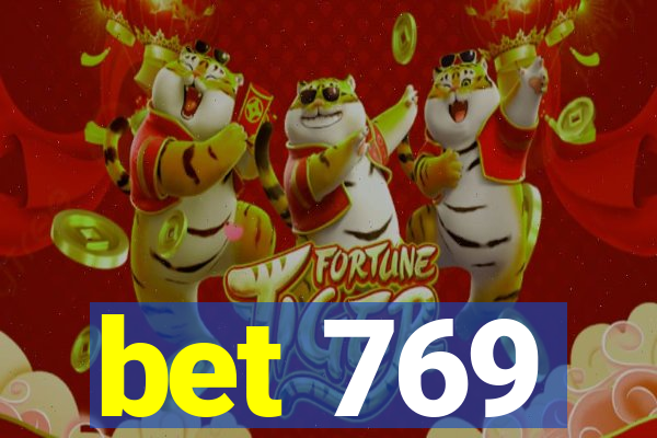 bet 769