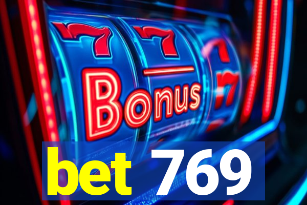 bet 769