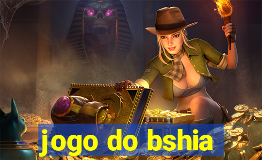 jogo do bshia