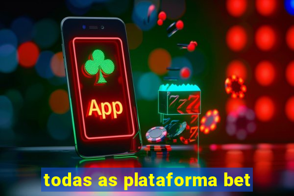 todas as plataforma bet