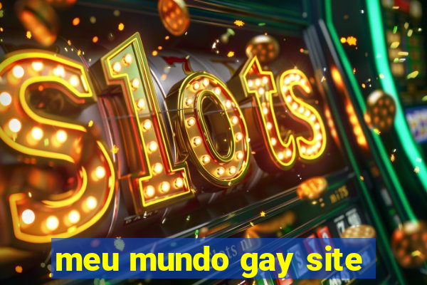 meu mundo gay site