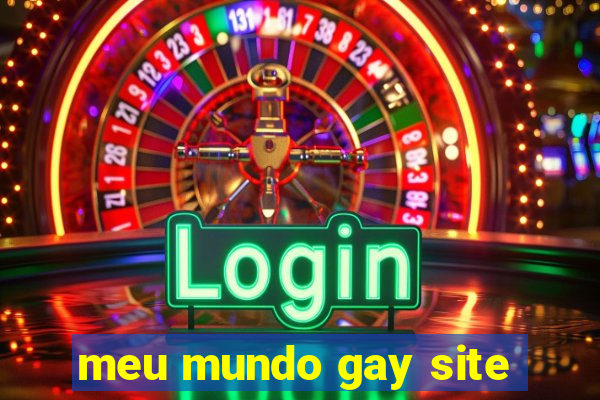 meu mundo gay site