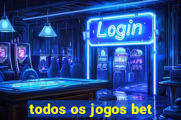 todos os jogos bet