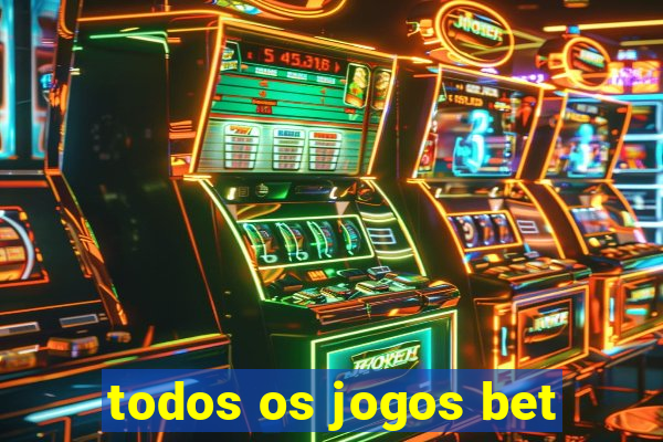 todos os jogos bet