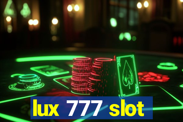 lux 777 slot