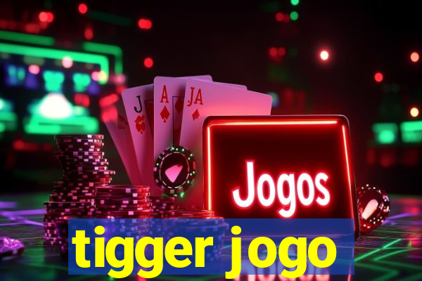 tigger jogo