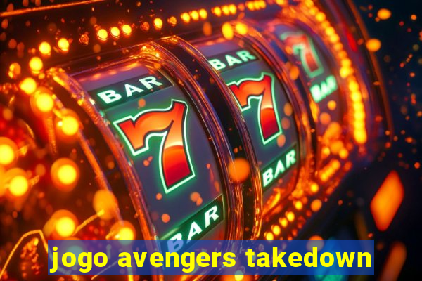 jogo avengers takedown