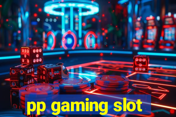 pp gaming slot