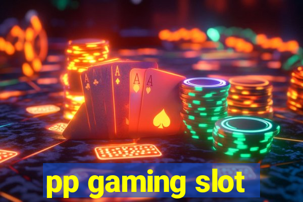 pp gaming slot