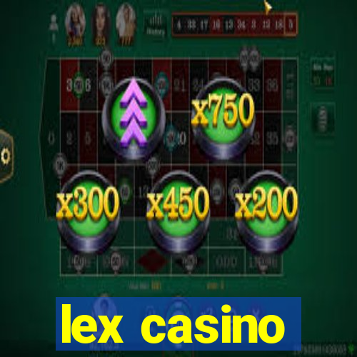 lex casino