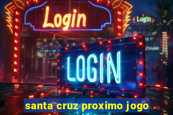 santa cruz proximo jogo