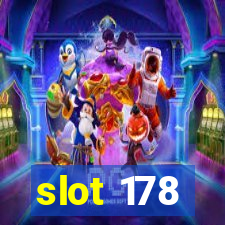 slot 178