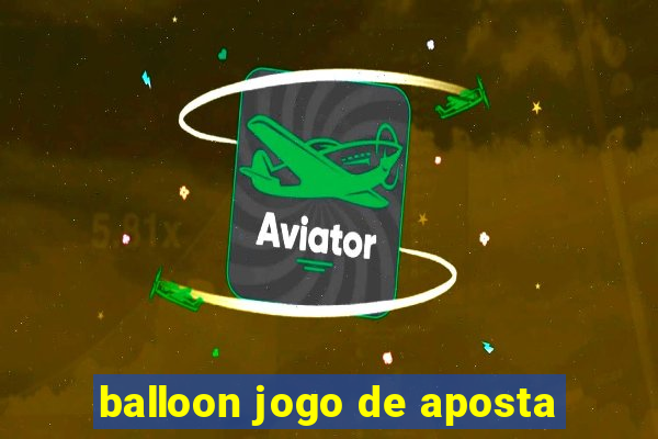 balloon jogo de aposta