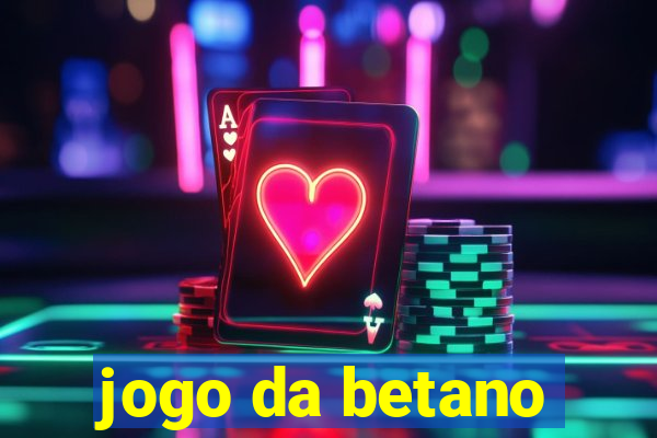 jogo da betano